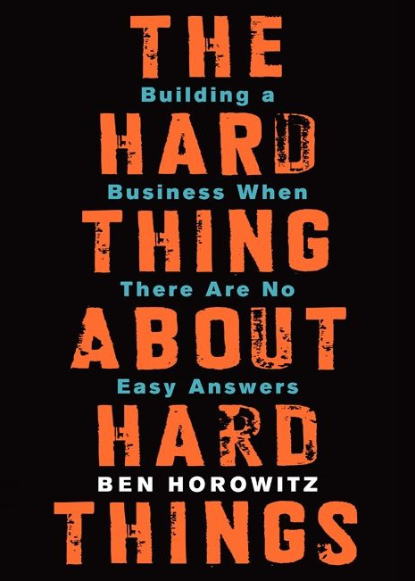 The Hard Thing About Hard Things